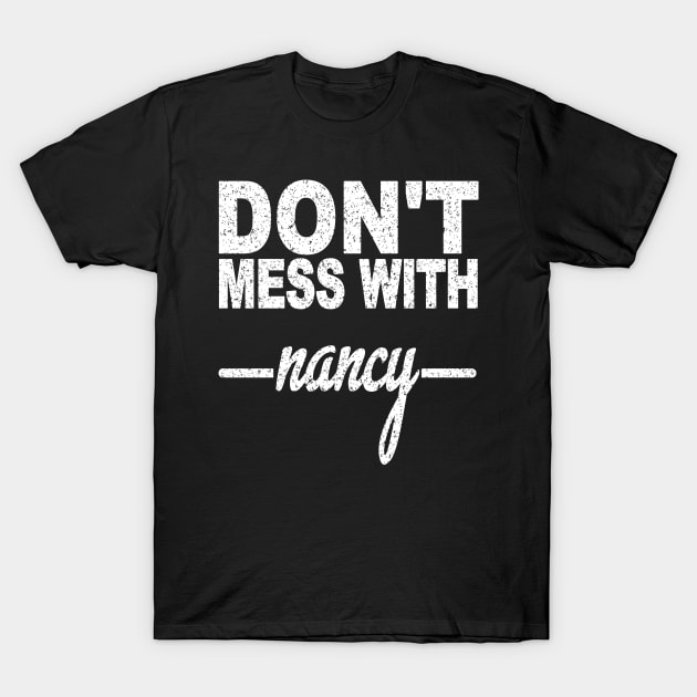 DON'T MESS WITH NANCY T-Shirt by SilverTee